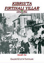 An, Ahmet C., (1996), "Kıbrıs'ta Fırtınalı Yıllar" - The Stormy Years in Cyprus (1942-1962), Galeri Kltr Publishing House , Nicosia,  175 pages.