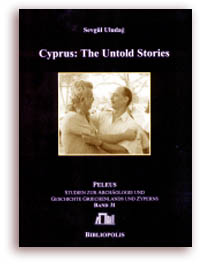 Uludağ, Sevgl, (2005), "Cyprus: The Untold Stories", Peleus Series Studies in the Archaeology and History of Greece and Cyprus, Volume 31, Bibliopolis Publications - University of Mannheim, Germany, ISBN: 393392572X, pp. 124, paperback.