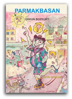 Bozkurt, Orkun, (2005), "Parmakbasan", Zeytin Yayıncılık, Lefkoşa, Kıbrıs.